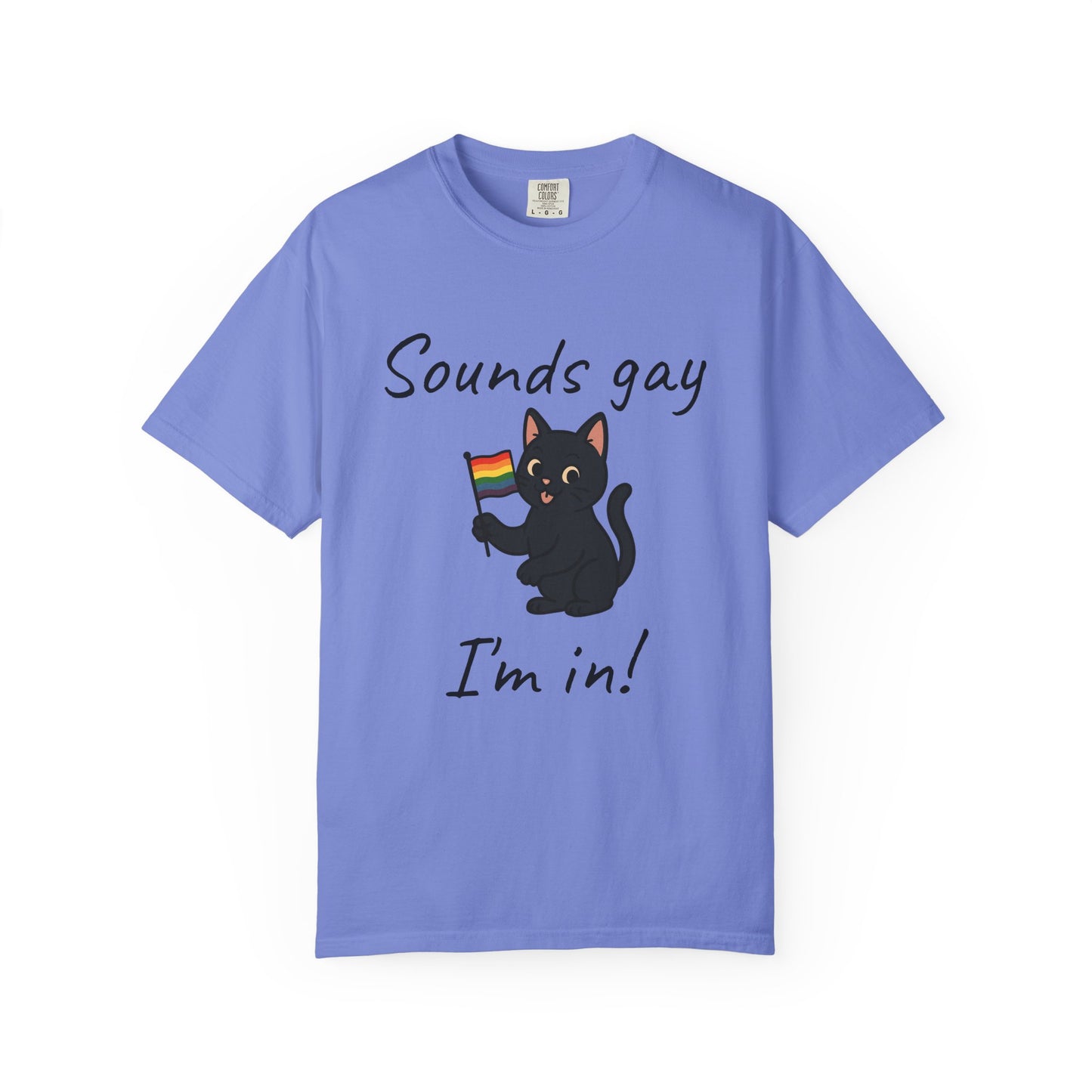 Pride Cat T-Shirt 'Sounds gay, I'm in!'