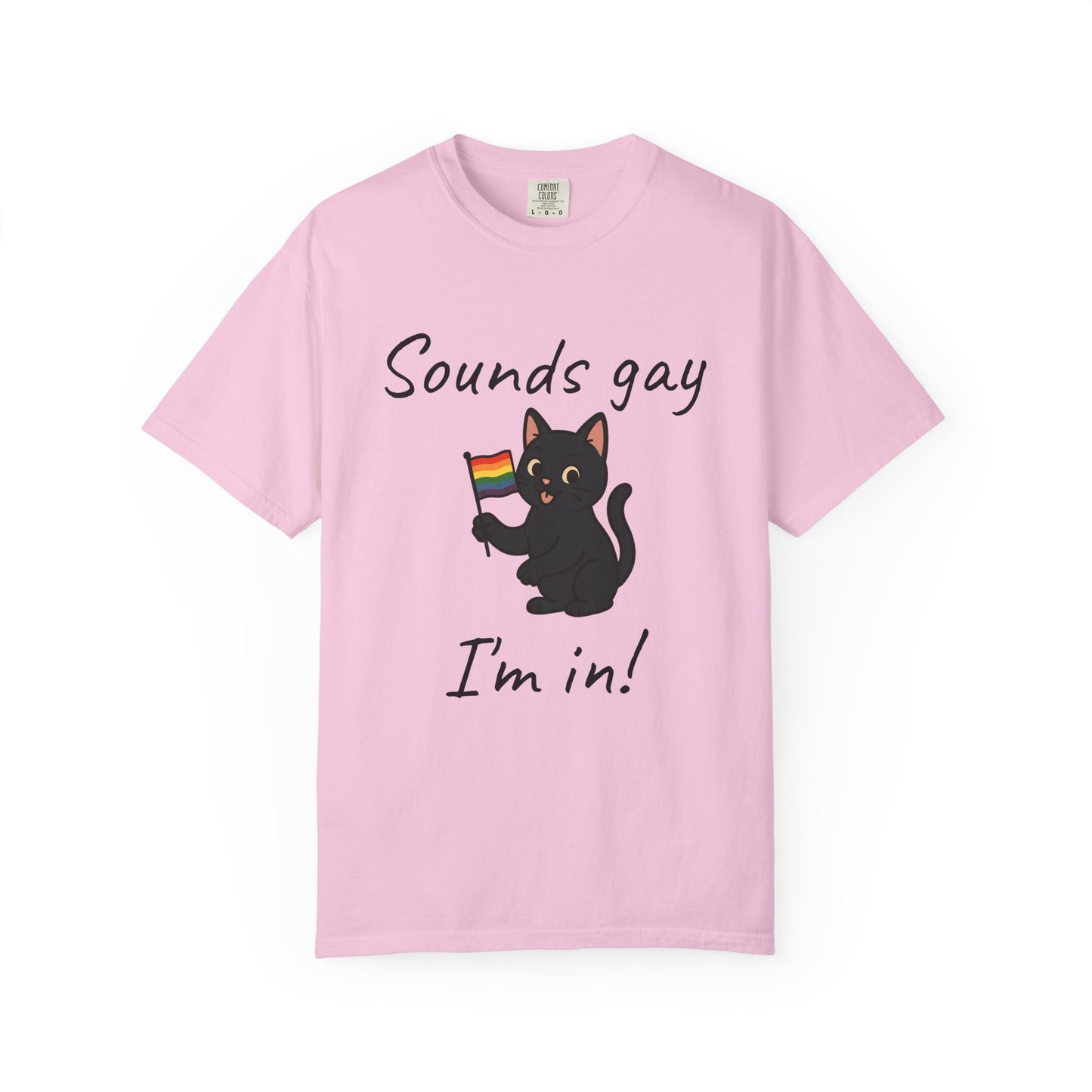 Pride Cat T-Shirt 'Sounds gay, I'm in!'