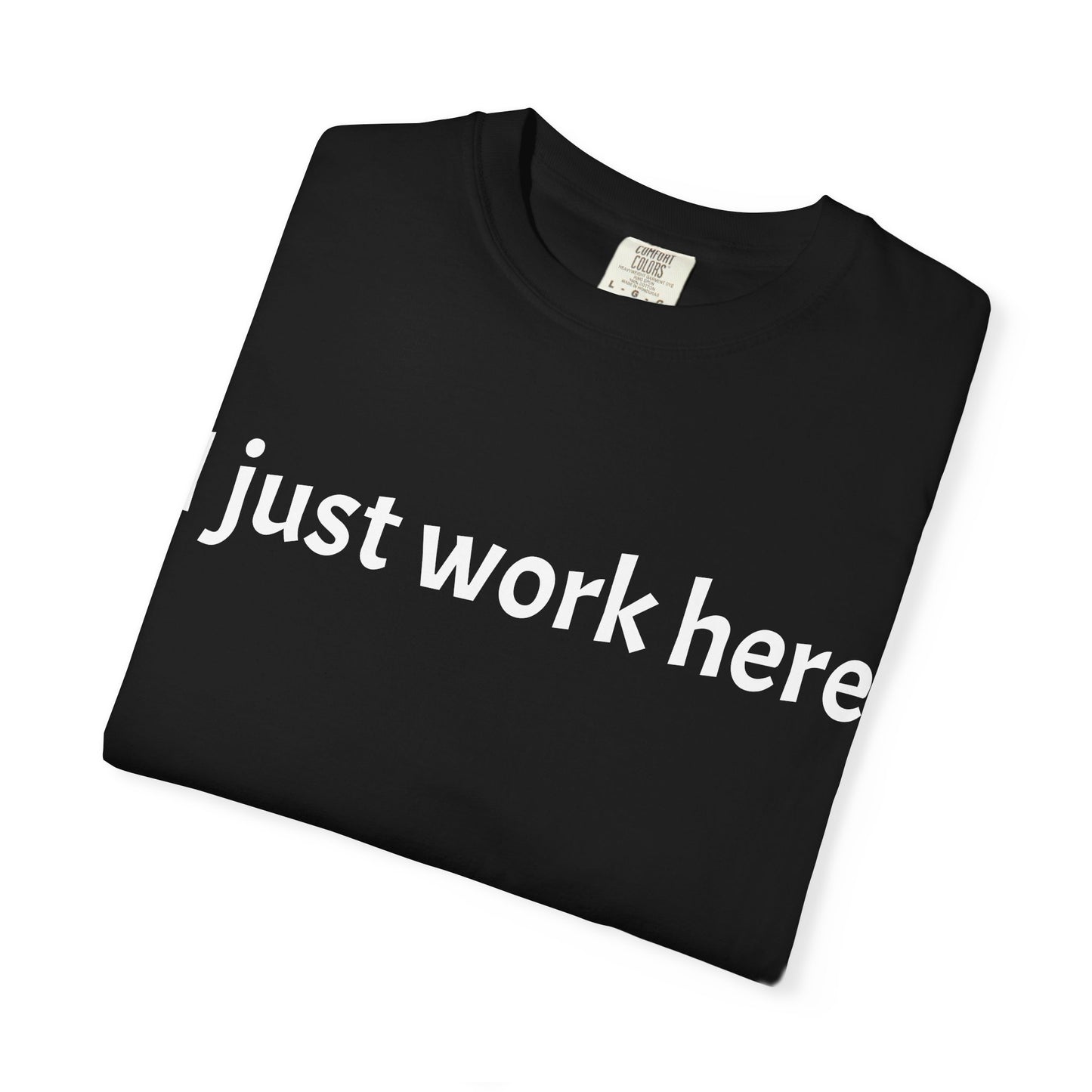 I Just Work Here