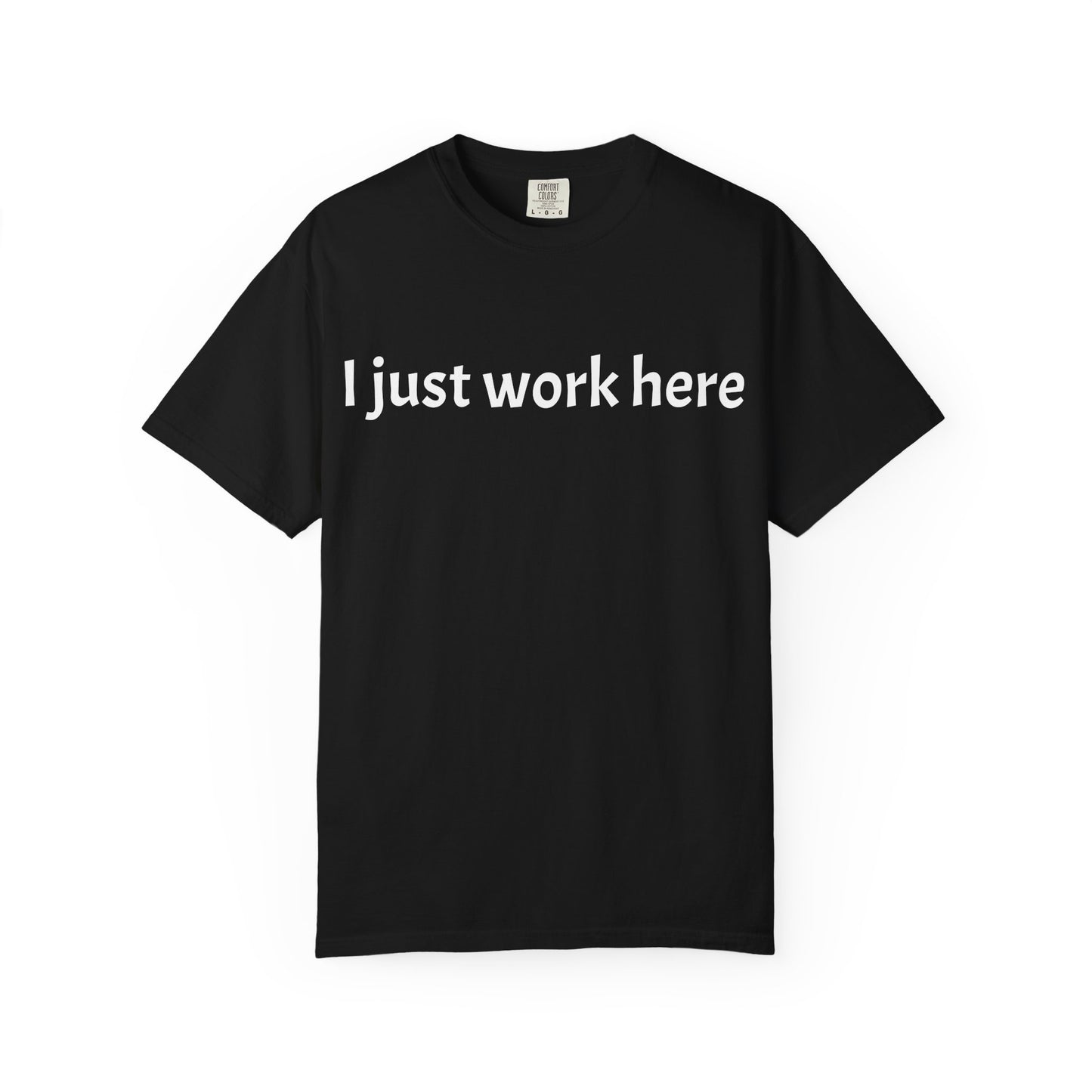 I Just Work Here