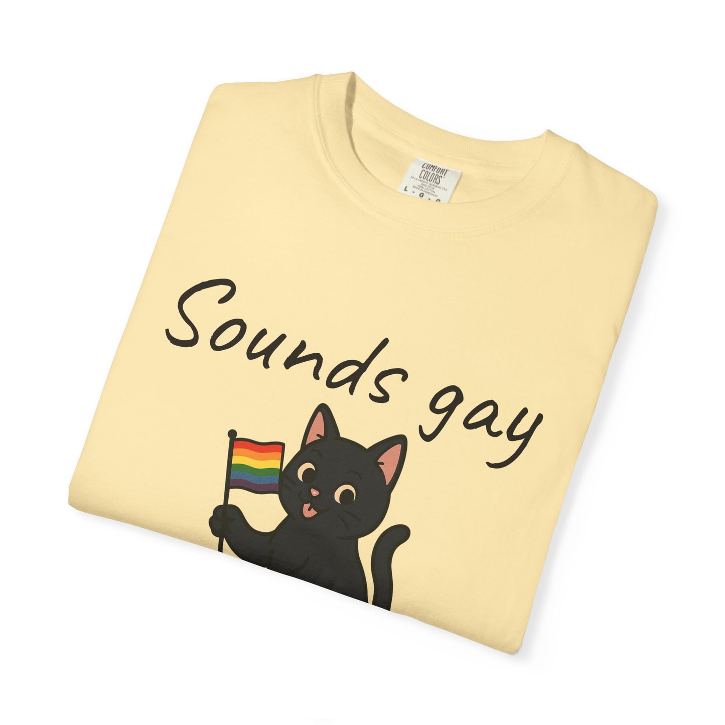 Pride Cat T-Shirt 'Sounds gay, I'm in!'