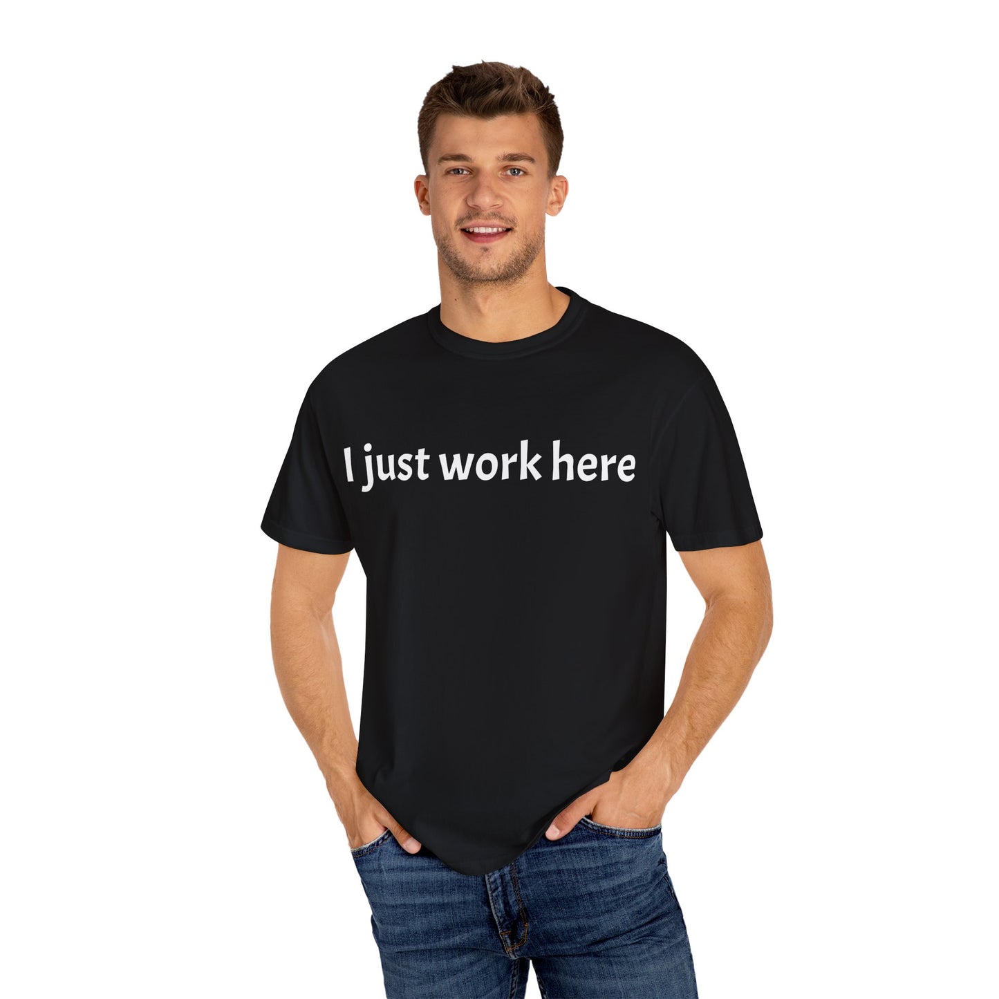 I Just Work Here