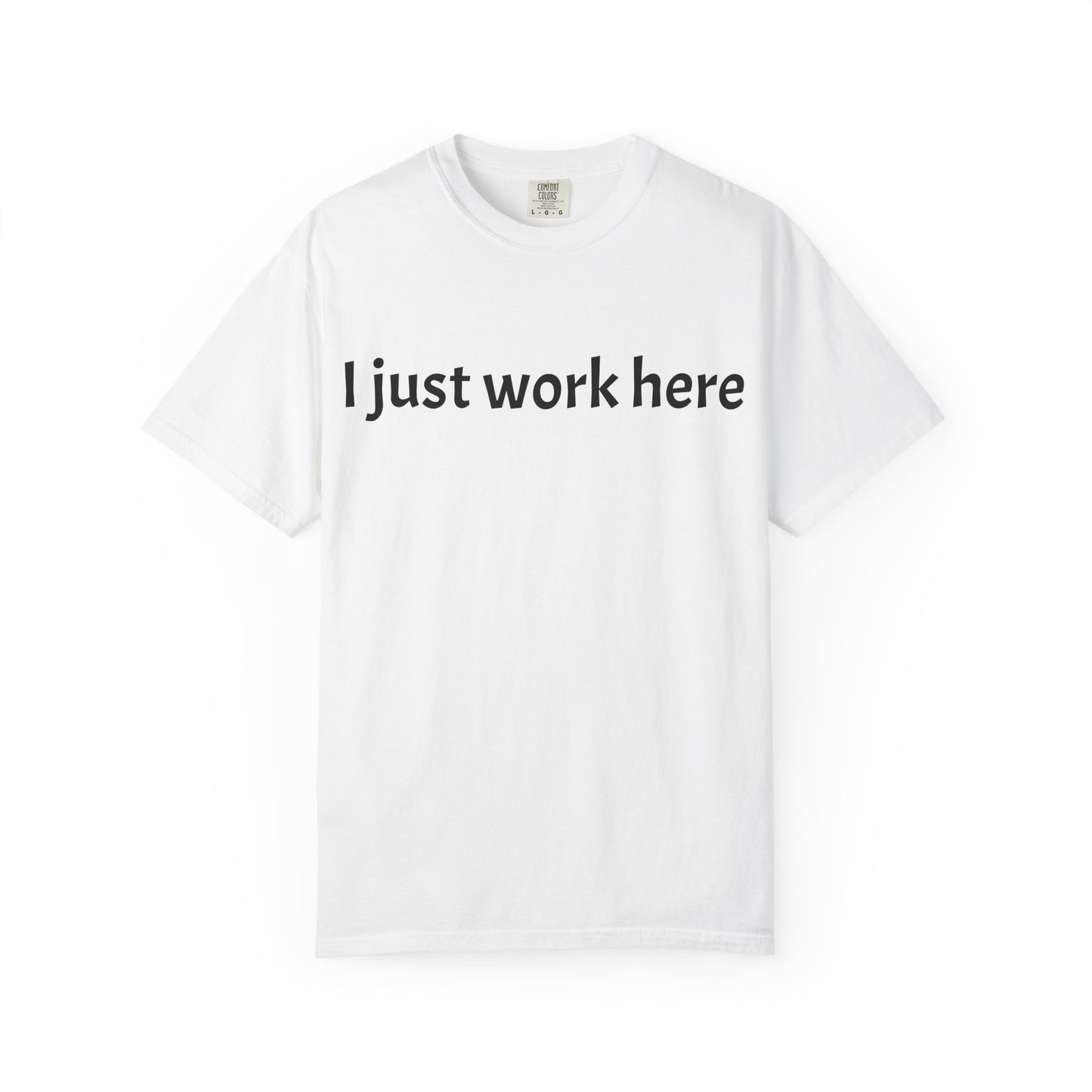 I Just Work Here