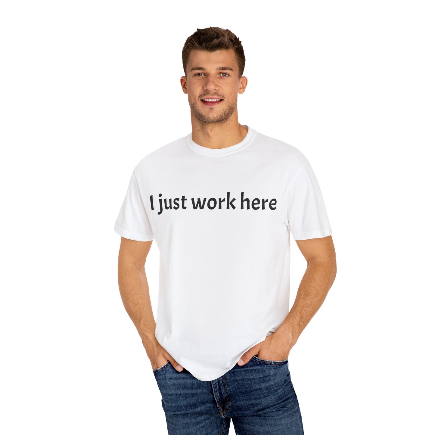 I Just Work Here