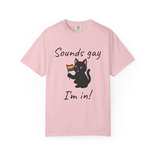Pride Cat T-Shirt 'Sounds gay, I'm in!'